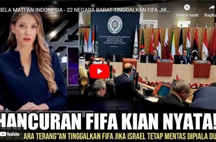 Cek fakta 22 negara barat sepakat boikot FIFA. (YouTube/Pecinta Bola Indonesia)