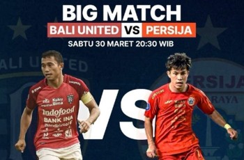 Prediksi Skor Bali United vs Persija di Liga 1: Head to Head, Susunan Pemain, Live di Mana?